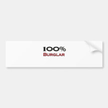 100 Percent Burglar Bumper Stickers