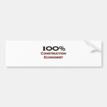 100 Percent Construction Economist Bumper Stickers