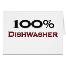 100 Percent Dishwasher Greeting Cards