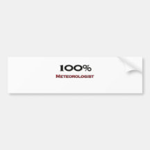 100 Percent Meteorologist Bumper Stickers