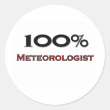 100 Percent Meteorologist Round Stickers