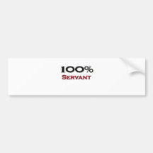 100 Percent Servant Bumper Stickers