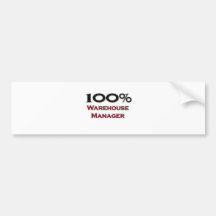 100 Percent Warehouse Manager Bumper Sticker