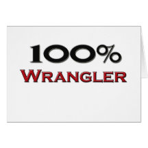 100 Percent Wrangler Card