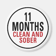11 Months Clean and Sober Refrigerator Magnet