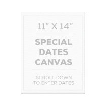 11" x 14" Special Dates Canvas canvas prints