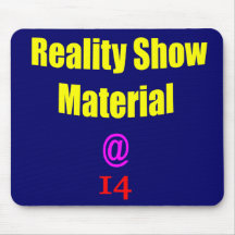 14 Reality Show Material Mousepads