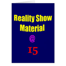 15 Reality Show Material Greeting Cards
