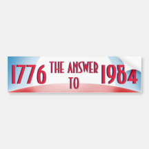 1776 The Answer to 1984 Bumper Stickers