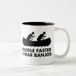 $17.95 Paddle Faster I Hear Banjos Mug