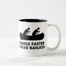 $17.95 Paddle Faster I Hear Banjos Mug