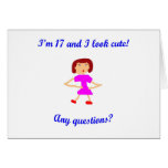 17  I'm 17 and I look cute! Cards