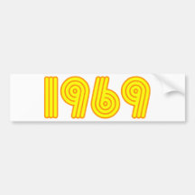 1969 design (40th birthday) bumper sticker