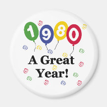 1980 A Great Year Birthday Fridge Magnet