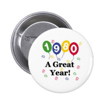 1980 A Great Year Birthday Pinback Buttons