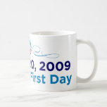 1-20-09: Obama's First Day Mug