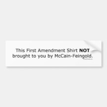 1st Amendment NOT Brought by McCain/Feingold Bumper Sticker