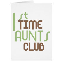 1st Time Aunts Club (Green) Card