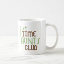 1st Time Aunts Club (Green) Mugs