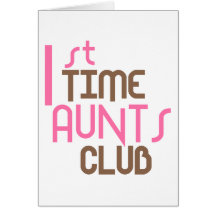 1st Time Aunts Club (Pink) Greeting Card