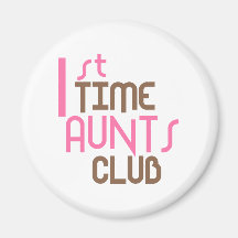 1st Time Aunts Club (Pink) Magnet