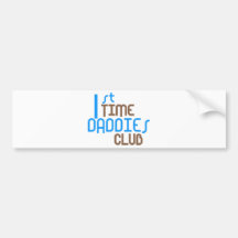 1st Time Daddies Club (Blue) Bumper Stickers