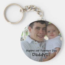 1stfathersday, Happy 1st Fathers Day, Daddy!!! Keychains