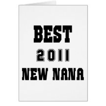 2011 Best New Nana Gift Greeting Cards