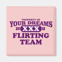 2012 only in your dreams extreme flirting team refrigerator magnet