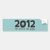 2012 - The Year of the Nurse bumper stickers
