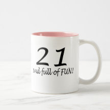 21 And Full Of Fun (Blk) Coffee Mugs