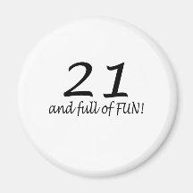 21 And Full Of Fun (Blk) Magnet