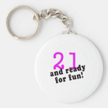 21 And Ready For Fun Pink Keychain