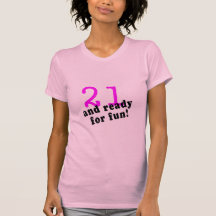 21 And Ready For Fun Pink Tees