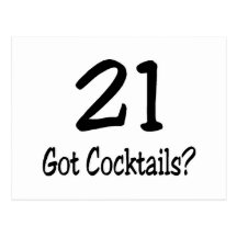 21 Got Cocktails Post Card