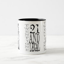 21Twenty one and Legal Coffee Mug