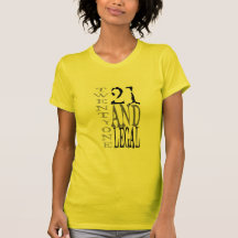 21Twenty one and Legal Tee Shirt
