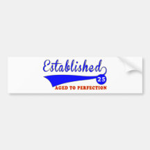 25 Birthday Aged To Perfection Bumper Sticker