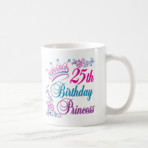 25th Birthday Princess Coffee Mugs