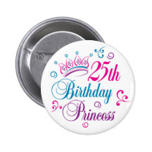 25th Birthday Princess Pin