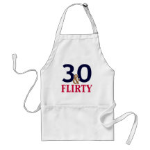 30 and Flirty 30th Birthday Aprons