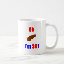 30 Oh (Pic of Poo) I'm 30! Mug