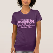 30 Year Old Hot Mom Tshirt