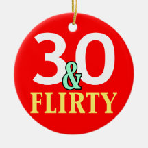 30th Birthday 30 and Flirty Christmas Ornaments