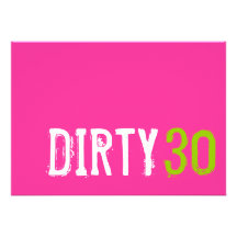 30th Birthday - Dirty 30 Invitation