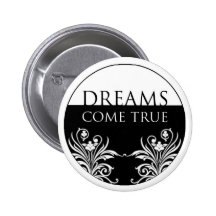 3 word quote-Dreams Come True Button