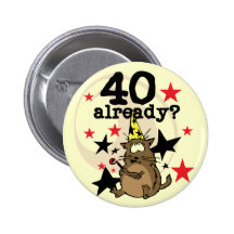 40 Already Birthday Buttons