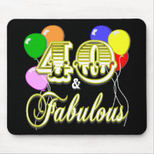 40 and Fabulous Birthday Gifts and Apparel Mouse Pads