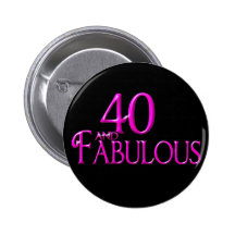 40 and Fabulous Button
