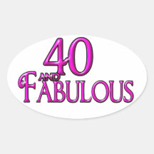 40 and Fabulous Oval Stickers